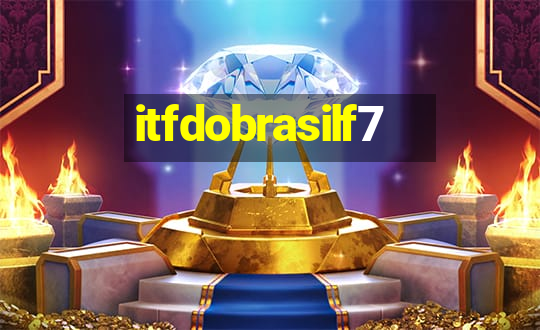 itfdobrasilf7