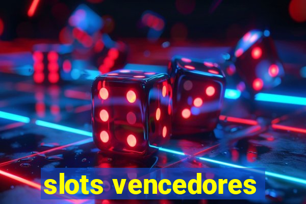 slots vencedores