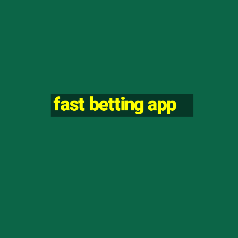 fast betting app