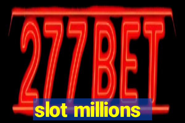 slot millions