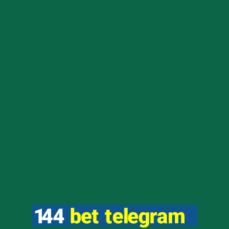 144 bet telegram