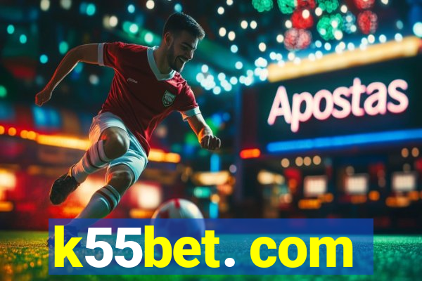 k55bet. com