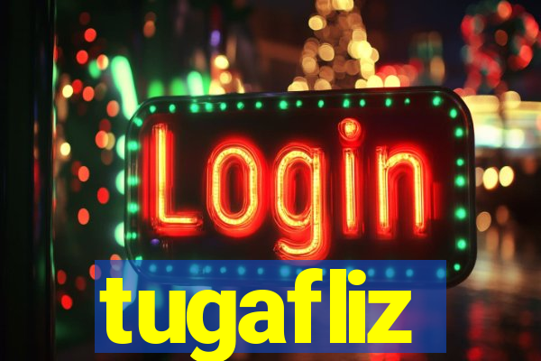 tugafliz