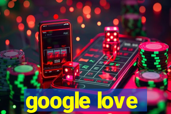 google love