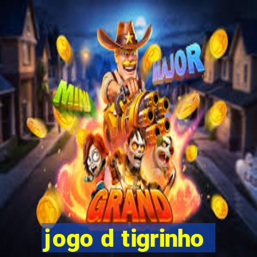 jogo d tigrinho