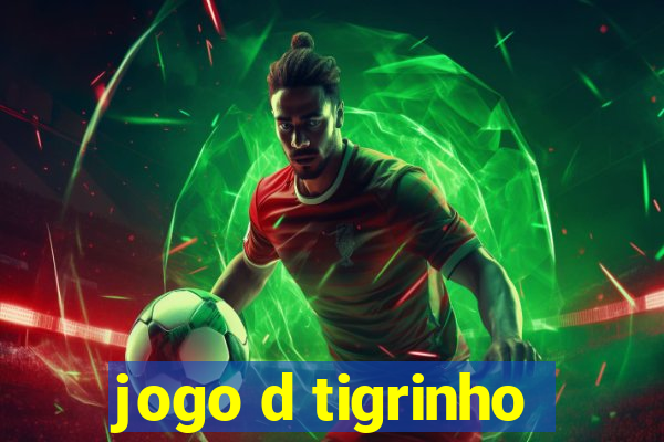 jogo d tigrinho