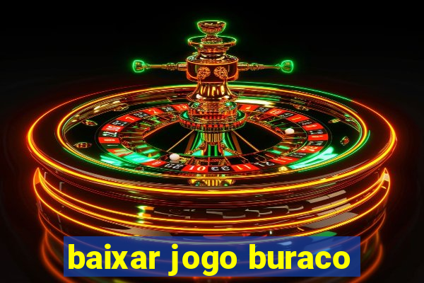 baixar jogo buraco