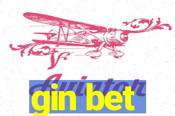 gin bet