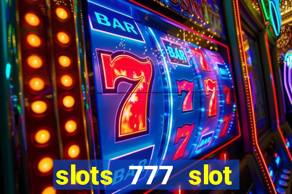 slots 777 slot machine games