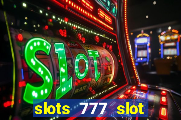 slots 777 slot machine games