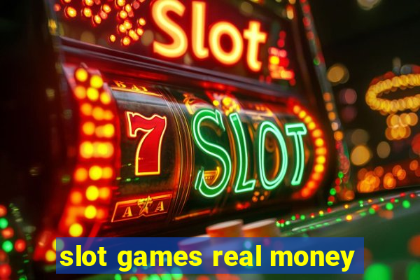 slot games real money