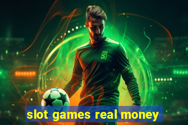 slot games real money