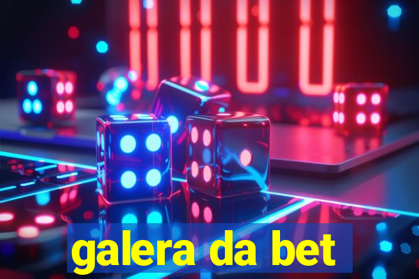 galera da bet