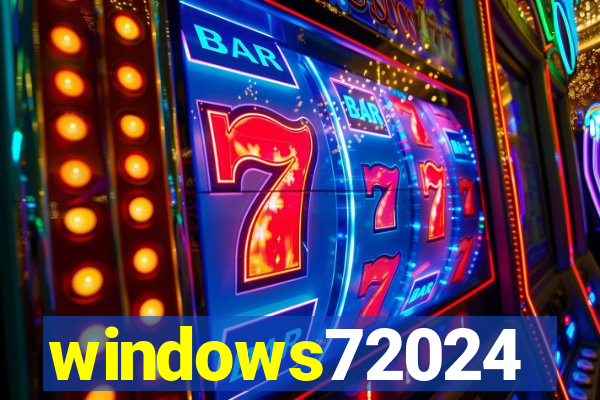 windows72024