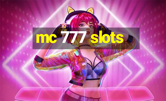 mc 777 slots