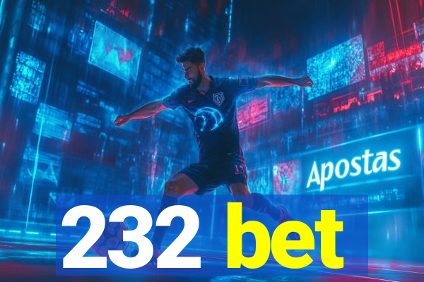 232 bet