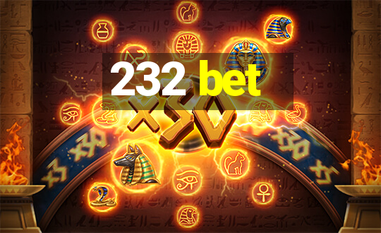 232 bet