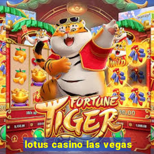 lotus casino las vegas