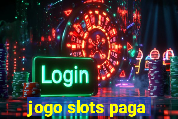 jogo slots paga