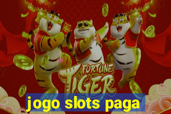 jogo slots paga