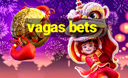 vagas bets