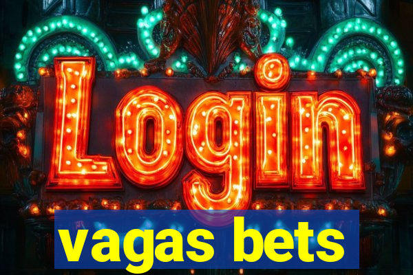 vagas bets