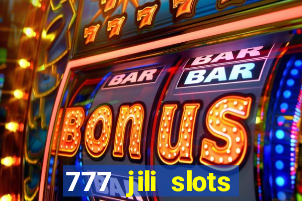 777 jili slots online games