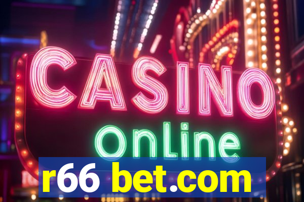 r66 bet.com