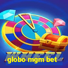 globo mgm bet