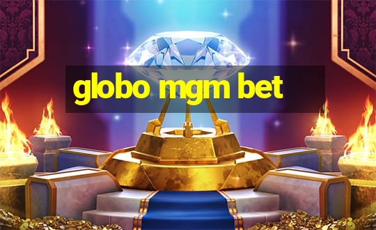 globo mgm bet