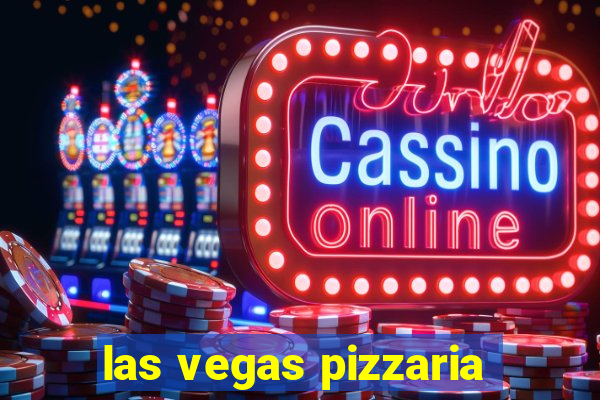 las vegas pizzaria