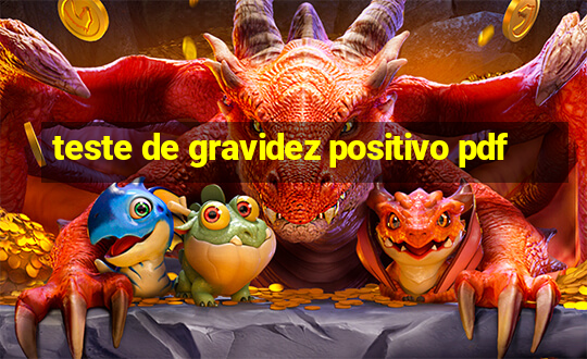 teste de gravidez positivo pdf