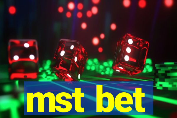 mst bet