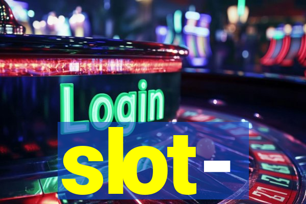 slot-