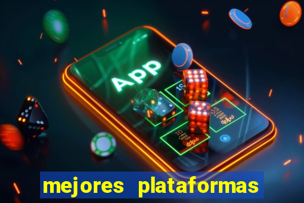 mejores plataformas de casino online