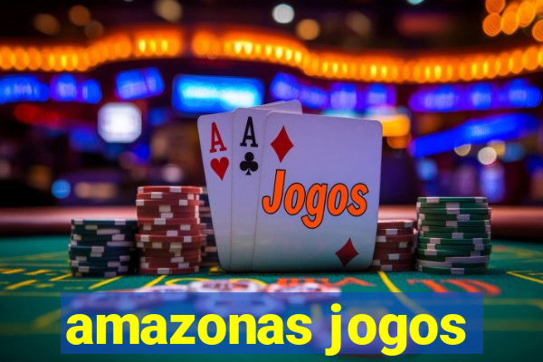 amazonas jogos