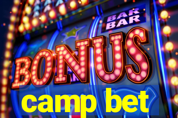 camp bet