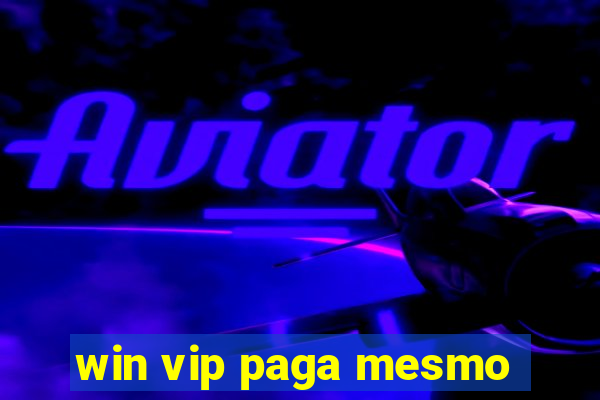 win vip paga mesmo