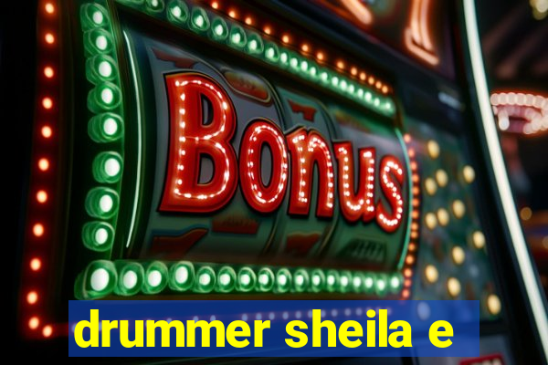 drummer sheila e