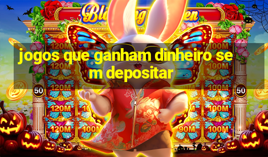 jogos que ganham dinheiro sem depositar