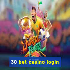 30 bet casino login