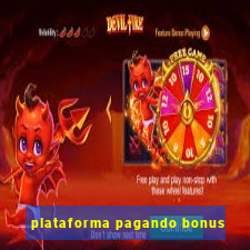 plataforma pagando bonus