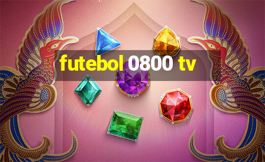 futebol 0800 tv