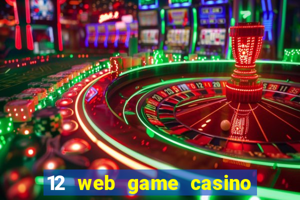 12 web game casino online uy tin