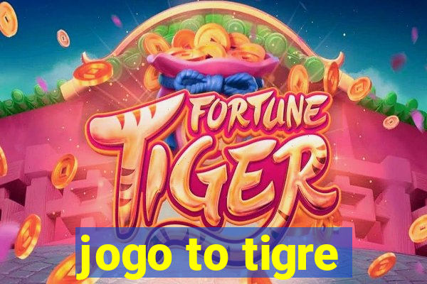 jogo to tigre