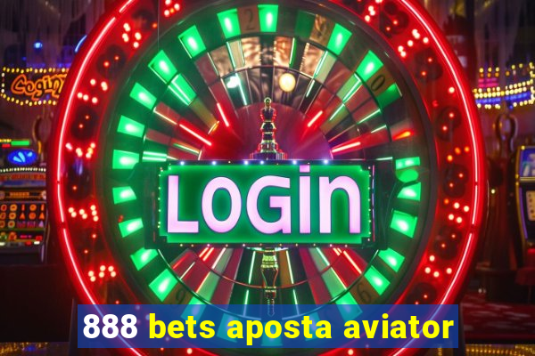 888 bets aposta aviator