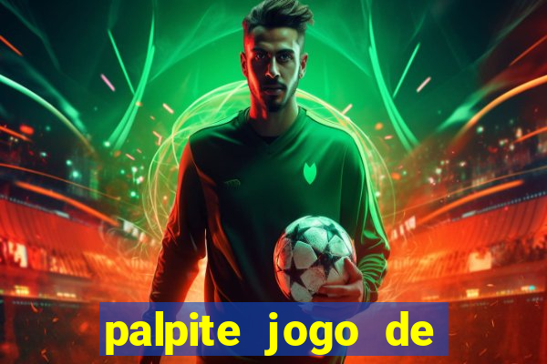 palpite jogo de futebol hoje