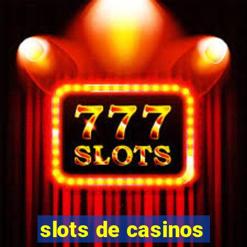 slots de casinos