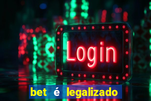 bet é legalizado no brasil