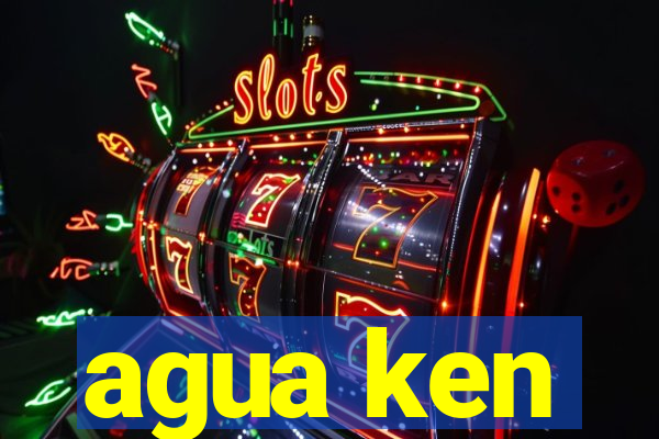 agua ken